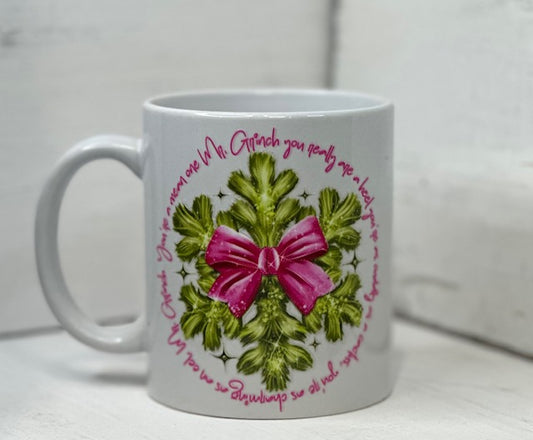 You're a Mean One Mug